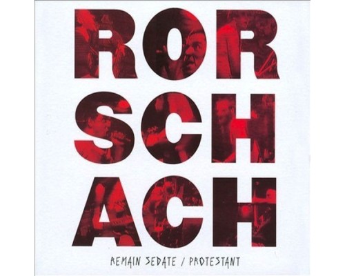 Rorschach - Remain Sedate/Protestant (Remix/Remaster)