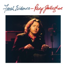 Rory Gallagher - Fresh Evidence