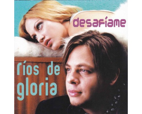 Ríos de Gloria - Desafíame