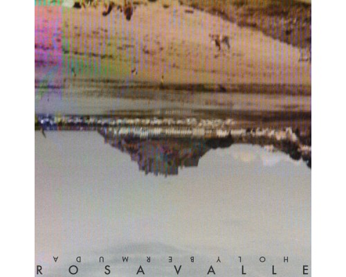 Rosa Valle - Holy Bermuda