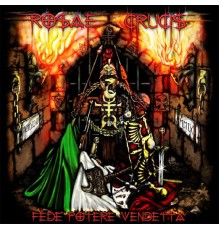 Rosae Crucis - Fede potere vendetta