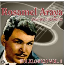Rosamel Araya - Folklórico, Vol. 1