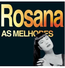 Rosana - As Melhores