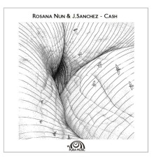 Rosana Nun, J.Sanchez - Cash