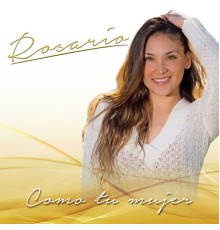 Rosario - Como Tu Mujer