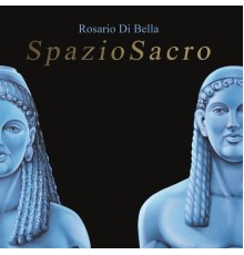 Rosario Di Bella - Spazio sacro