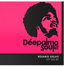 Rosario Galati - Let Go EP