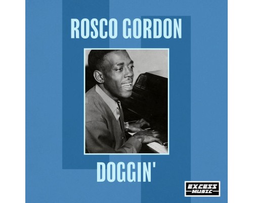 Rosco Gordon - Doggin'