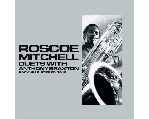 Roscoe Mitchell & Anthony Braxton - Duets