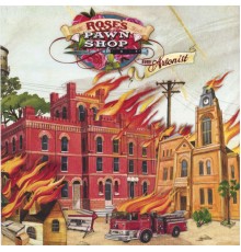 Rose's Pawn Shop - The Arsonist