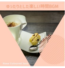 Rose Colored Jazz, Ami Tana - ゆったりとした楽しい時間bgm