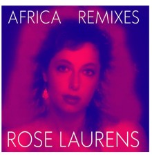 Rose Laurens - Africa Remixes