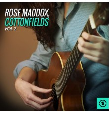 Rose Maddox - Cottonfields, Vol. 2