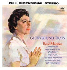 Rose Maddox - Glorybound Train