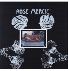 Rose Mercie - Rose Mercie