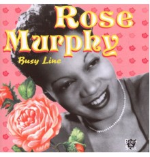 Rose Murphy - Busy Line