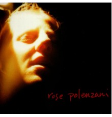 Rose Polenzani - Rose Polenzani-Self Titled