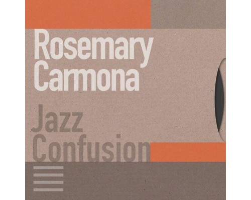 Rosemary Carmona - Jazz Confusion