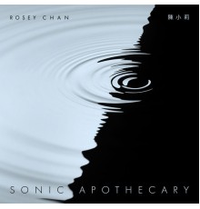 Rosey Chan - Sonic Apothecary