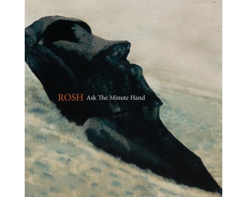 Rosh - Ask The Minute Hand