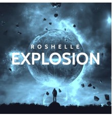 Roshelle - Explosion