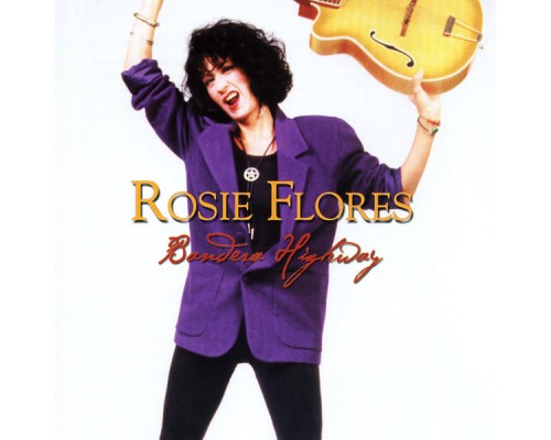 Rosie Flores - Bandera Highway