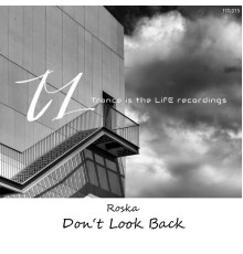 Roska - Don't Look Back