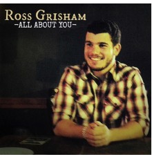 Ross Grisham - All About You