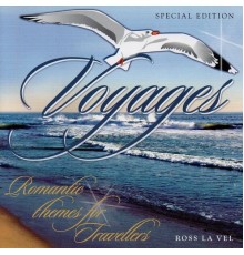 Ross La Vel - Voyages (Romantic Themes for Travellers)