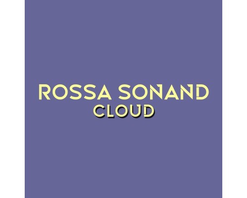 Rossa Sonand - Cloud