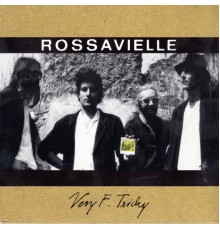 Rossavielle - Very F. Tricky