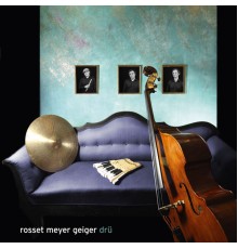 Rosset Meyer Geiger - Drü