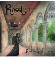 Rosslyn - Soul in Sanctuary