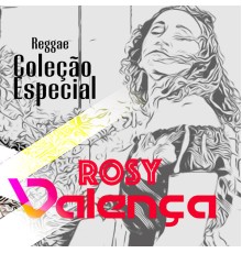 Rosy Valença - Reggae Coleção Especial