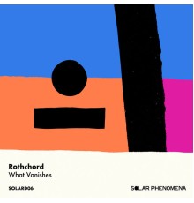 Rothchord - What Vanishes