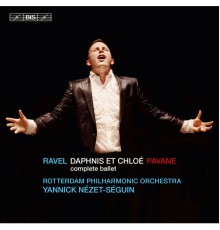 Rotterdam Philharmonic Orch. - Yannick Nézet-Séguin - Ravel : Daphnis et Chloé - Pavane