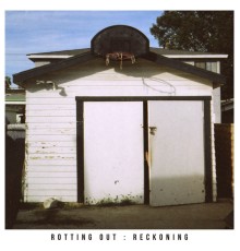 Rotting Out - Reckoning