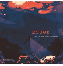 Rouge - Derrière les paupières