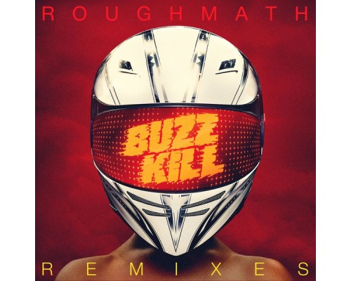 Roughmath - BuzzKill Remixes EP