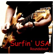 Roundabout - Surfin' USA