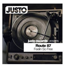 Route 87 - Feelin so Free