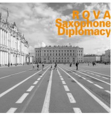 Rova - Saxophone Diplomacy  (Live)