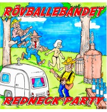 Rövballebandet - Redneck Party