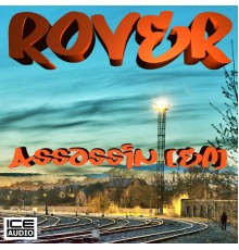 Rover - Assassin (Original Mix)