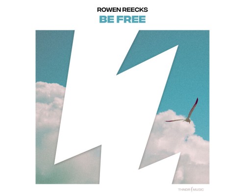 Rowen Reecks - Be Free