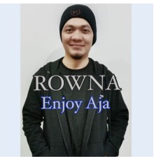 Rowna - Enjoy Aja