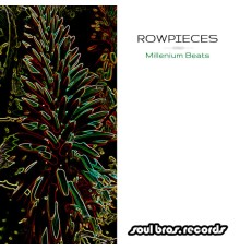 Rowpieces - Millenium Beats