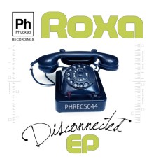 Roxa - Disconnected - EP