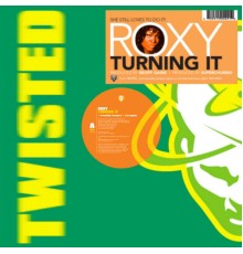 Roxy - Turning It