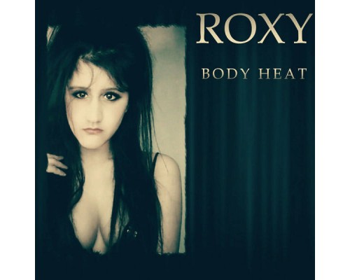 Roxy - Body Heat